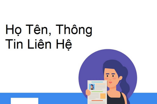 Hãy viết phần thông tin cá nhân để nhà tuyển dụng dễ dàng liên hệ với bạn