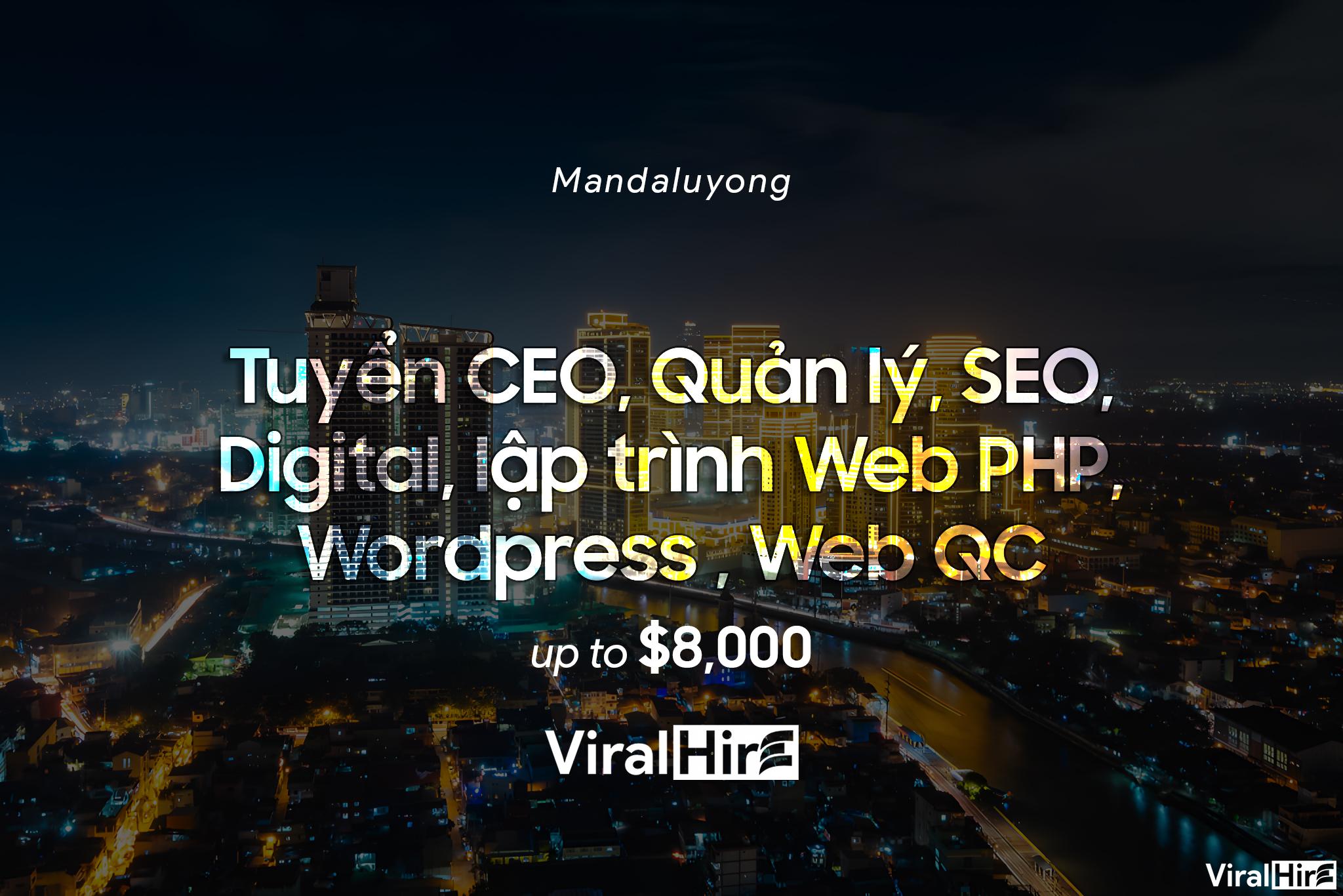 Mandaluyong: Tuyển CEO, Quản lý, SEO, Digital, lập trình Web PHP, WP mới nhất 03/01/2024