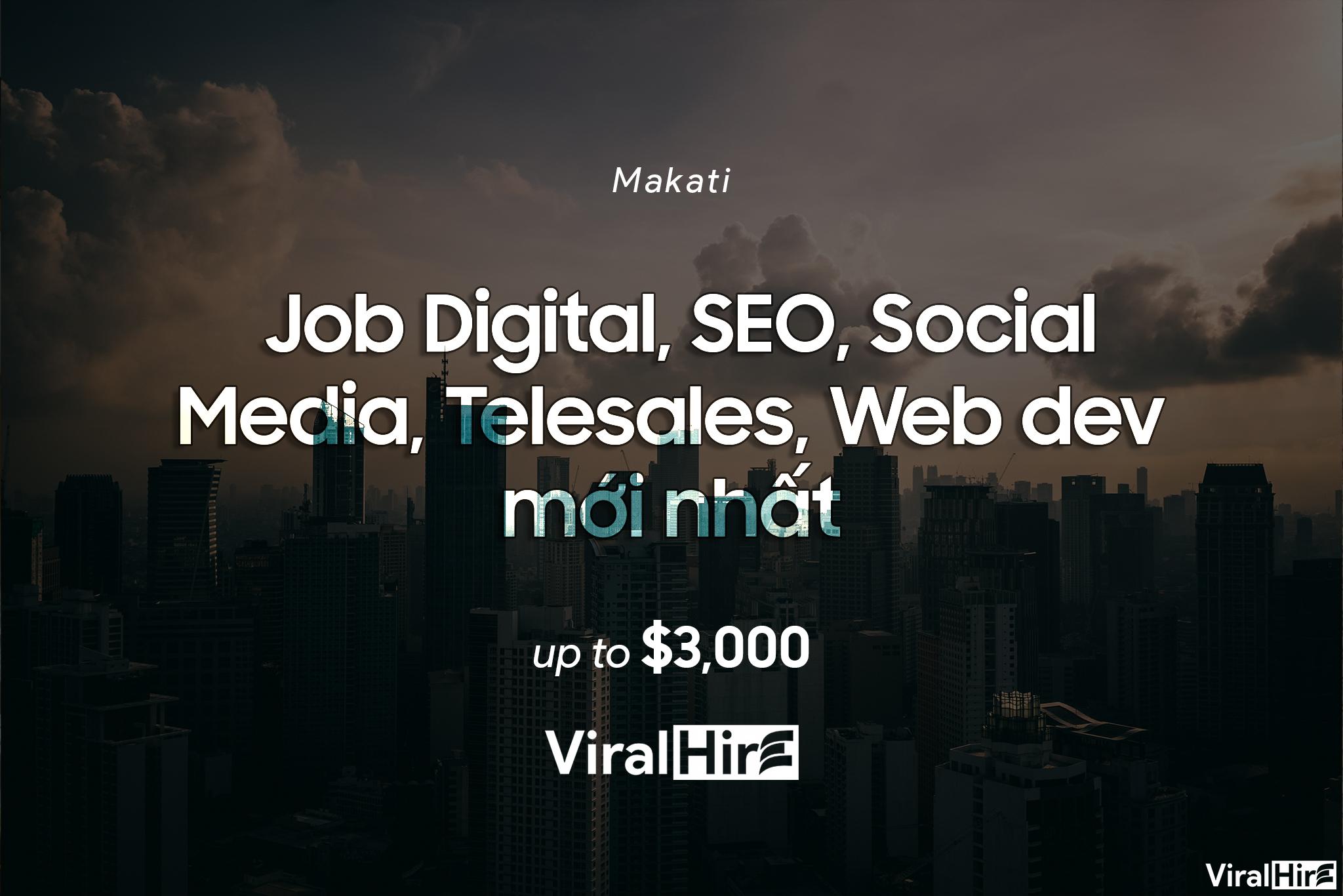 Makati PBcom: Job Digital, SEO, Social Media, Telesales, Web dev mới nhất 03/01/2024 (nhân bản)