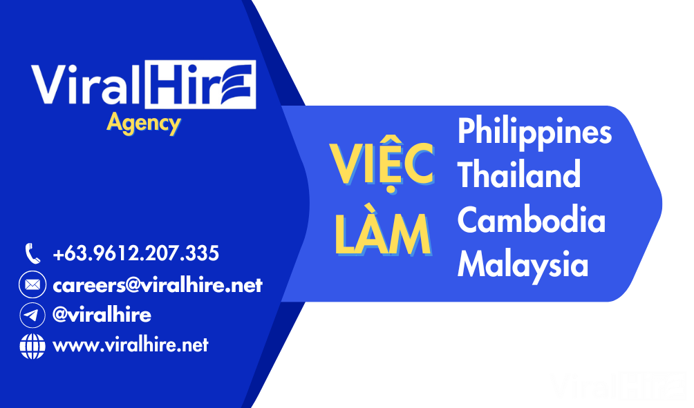 Việc làm Philippines – Thailand – Asean | ViralHire® – Hợp đồng chính thức và phúc lợi tốt nhất Việt Nam